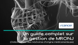Un guide complet sur  la gestion de MRONJ (Ostéonécrose des mâchoires d’origine médicamenteuse)